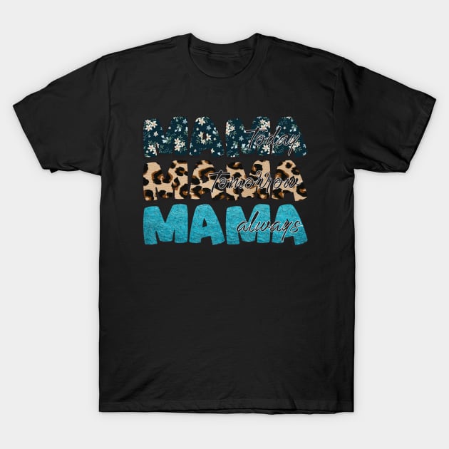 mama T-Shirt by Diannas